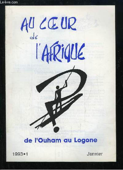 Au coeur de l'Afrique, de l'Ouham au Logone N1 : O sont nos frres ? - Les fontaines de Moundou ...