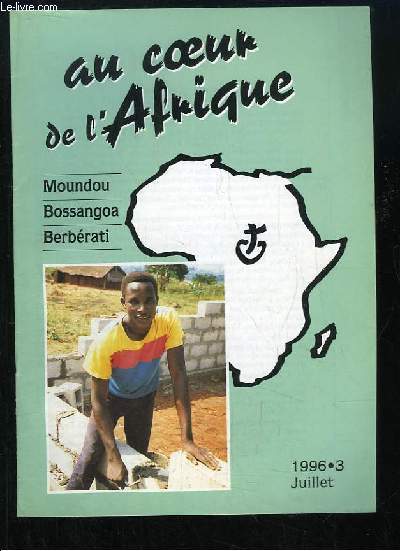 Au coeur de l'Afrique (Moundou, Bossangoa, Berbrati) N3 : Diocse en chiffres - Une glise en bonne sant - Frre Benoit Porret ...