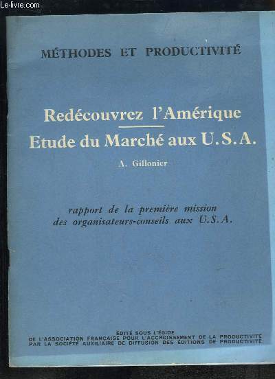Redcouvrez l'Amrique. Etude du March aux USA. Rapport de la premire mission des organisateurs-conseils aux USA