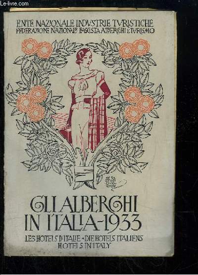Gli Alberghi in Italia. Les Htels en Italie. 1933 - 11me anne