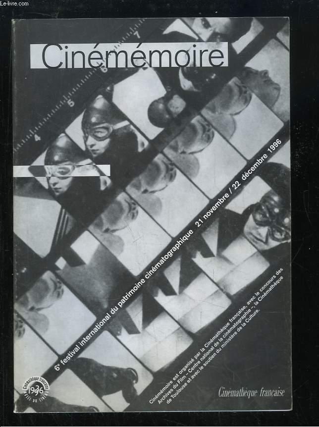 Cinmmoire. 6e Festival international du patrimoine cinmatographique, 21 novembre / 22 dcembre 1996