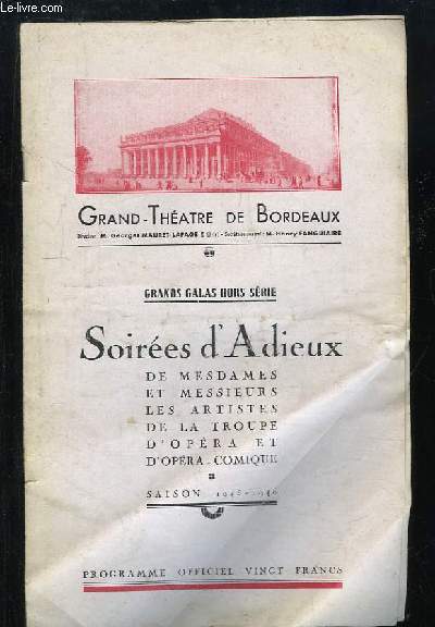 Programme officiel du Grand-Thtre de Bordeaux. Soires d'Adieux de Mesdames et Messieurs les Artistes de la Troupe d'Opra et d'Opra-Comique. Saison 1945 - 1946