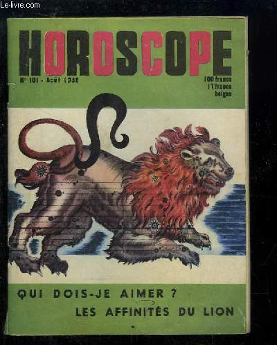 Horoscope N101 : Lion. Qui dois-je aimer ? Les affinits du Lion.