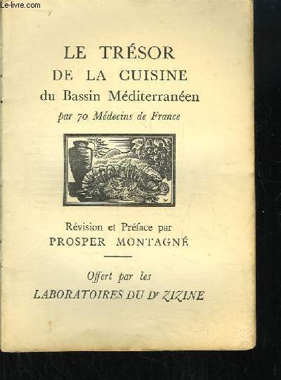 Le Trsor de la Cuisine du Bassin Mditerranen, par 70 Mdecins de France.
