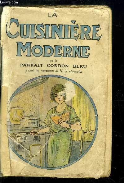 La Cuisinire Moderne, ou le Parfait Cordon Bleu.