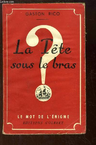 La Tte sous le bras.