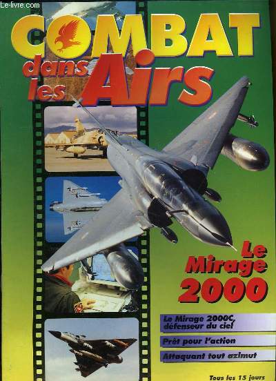 Combat dans les Airs : Le Mirage 2000 .