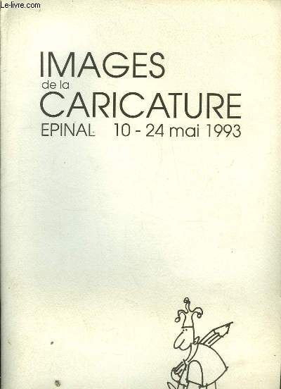 Images de la Caricature. Epinal, du 10 au 24 mai 1993