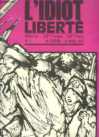 L'Idiot Libert N3 : Journal du Droit Commun - Littrature Proltarienne - Histoire des Squestrations ...