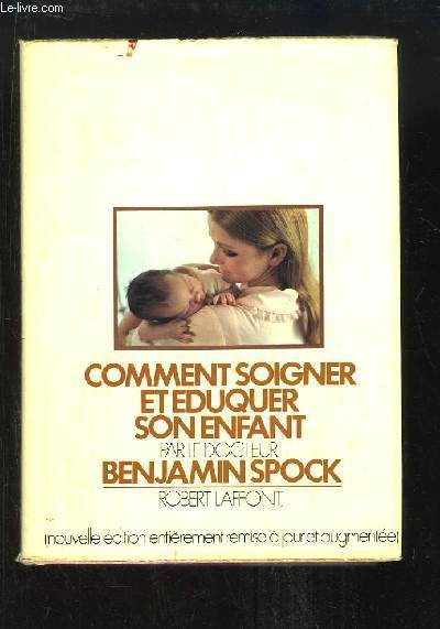 Comment soigner et duquer son enfant.