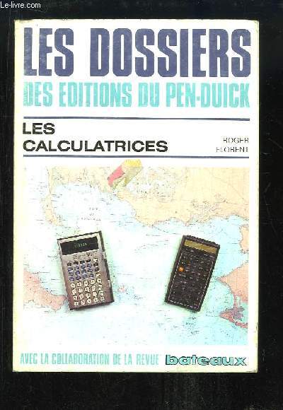 Les Dossiers des Editions du Pen-Duick. Les Calculatrices.