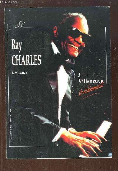 Programme Ray Charles, le 7 juillet  Villeneuve videmment.