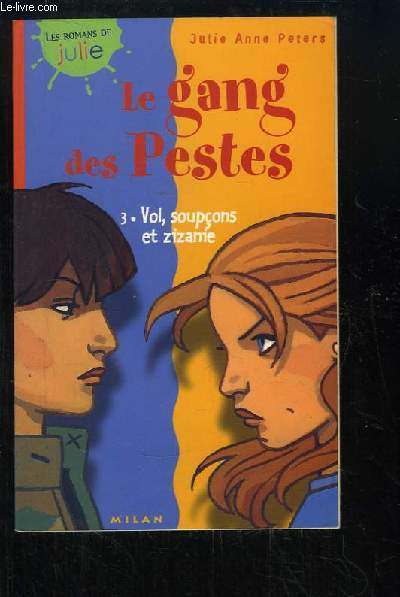 Le gang des Pestes. TOME 3 : Vol, soupons et zizanie.