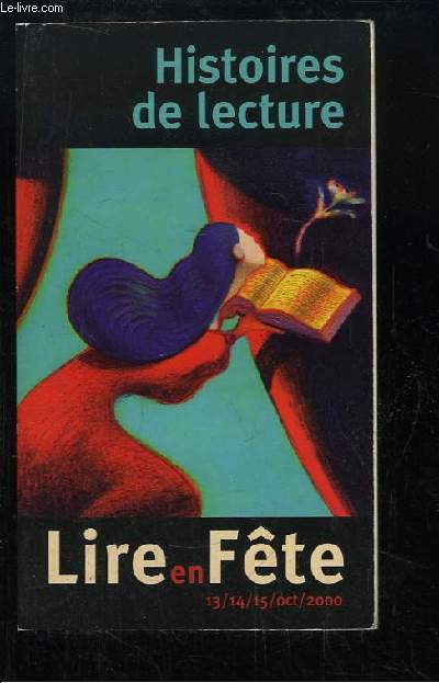 Histoires de Lecture. Lire en Fte 13, 14, 15 octobre 2000