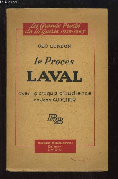 Le Procs Laval, avec 19 croquis d'audience de Jean AUSCHER.