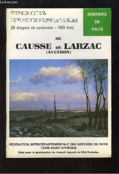 Tour Pdestre (6 tapes et variantes, 150 km) du Causse du Larzac (Aveyron)