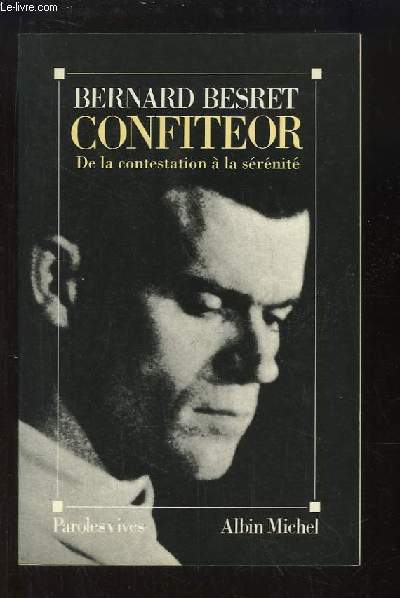 Confiteor, de la contestation  la srnit.