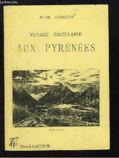 Voyage circulaire aux Pyrnes.