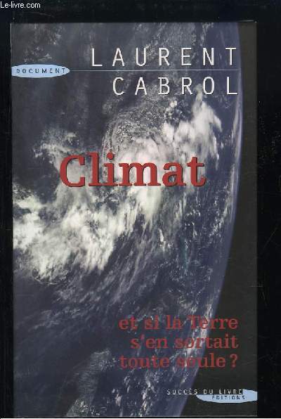 Climat : et si la Terre s'en sortait seule ?