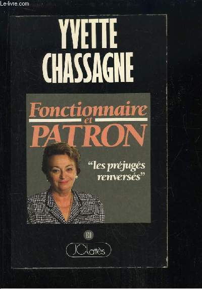 Fonctionnaire et Patron. Les prjugs renverss.