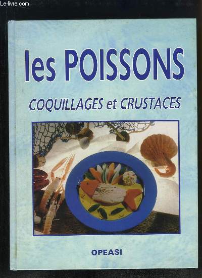 Les Poissons. Coquillages et Crustacs.