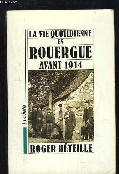 La vie quotidienne en Rouergue avant 1914