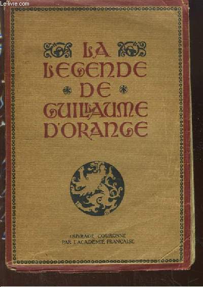 La Lgende de Guillaume d'Orange.