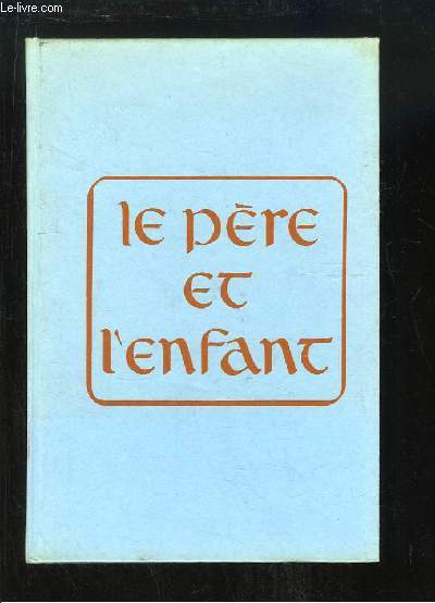 Le pre et l'enfant.