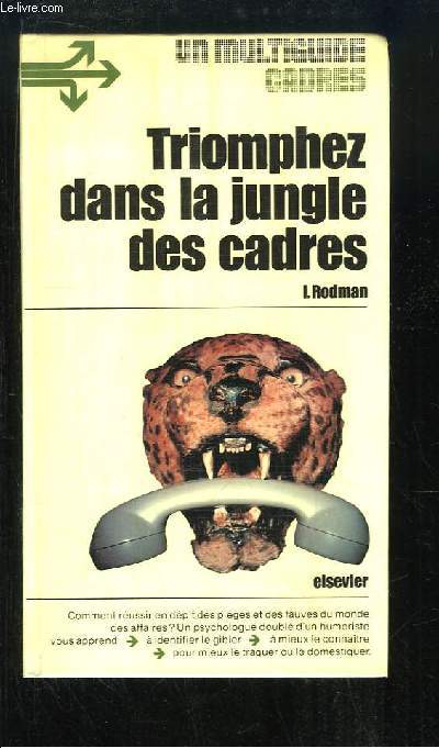 Triomphez dans la jungle des cadres.