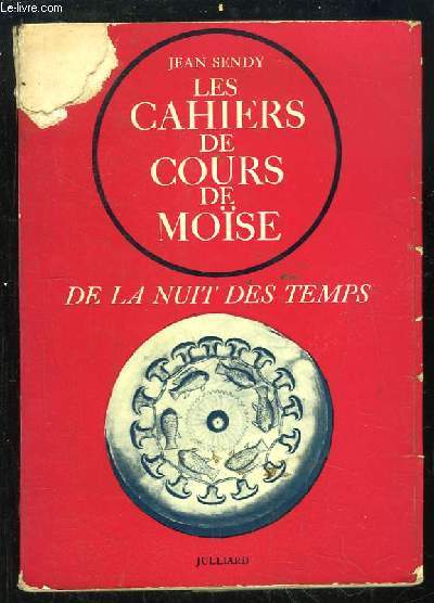 Les cahiers de cours de Mose. De la Nuit des Temps.