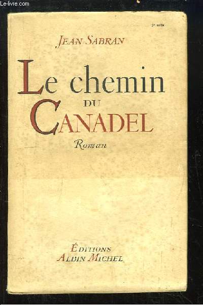 Le chemin du Canadel. Roman