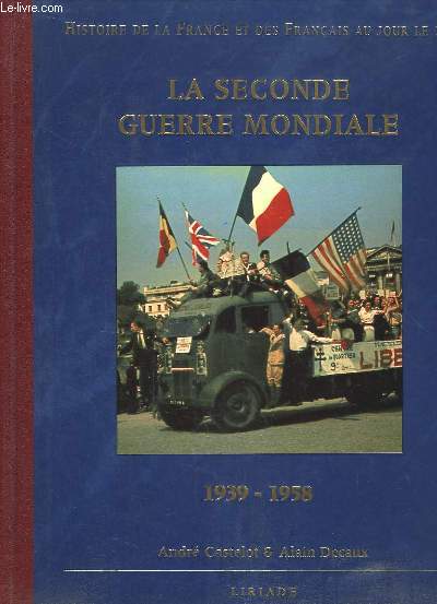 La Seconde Guerre Mondiale. 1939 - 1958