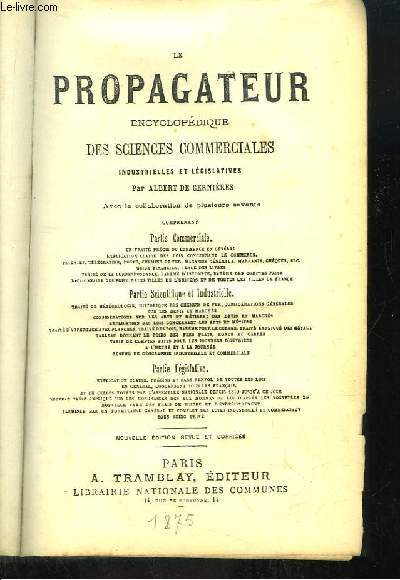 Le Propagateur encyclopdique des Sciences Commerciales, Industrielles et Lgislatives.