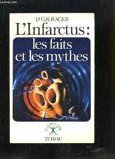 L'Infarctus : les faits et les mythes