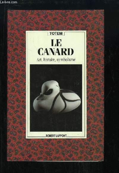 Le Canard. Art, histoire, symbolisme.