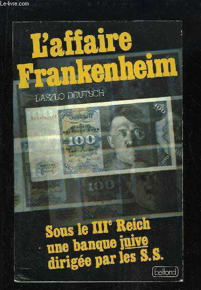 L'Affaire Frankenheim. Sous le IIIe Reich, une banque juive dirige par les S.S.