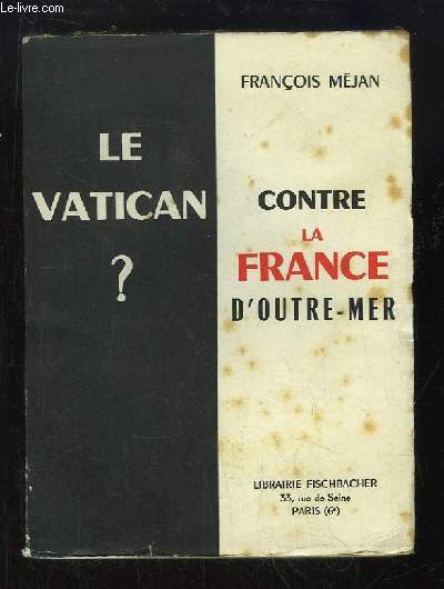 Le Vatican contre la France d'Outre-Mer ?