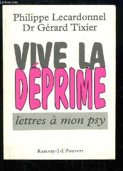 Vive la Dprime, lettres  mon psy.