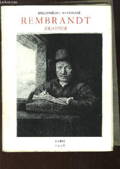 Rembrandt, graveur. 350e anniversaire de sa naissance.