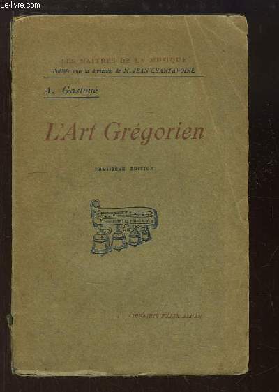 L'Art Grgorien. Les Maitres de la Musique.