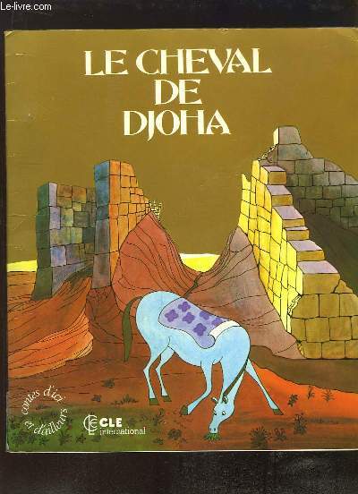 Le Cheval de Djoha. Conte arabe.