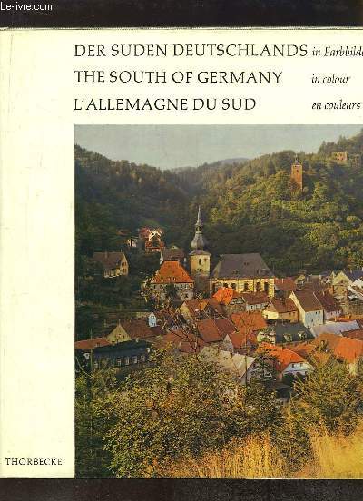 L'Allemagne du Sud  travers cent photos en couleur.