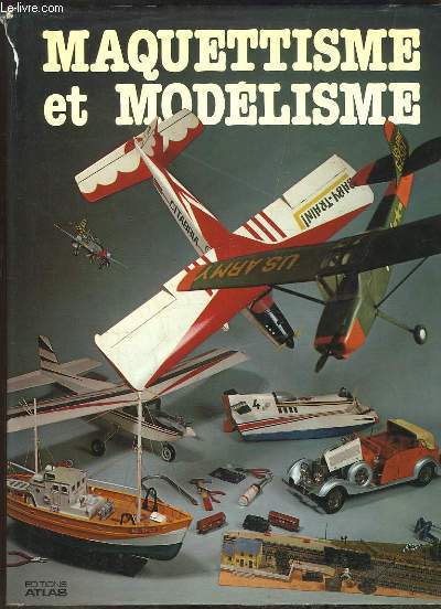 Maquettisme et Modlisme.