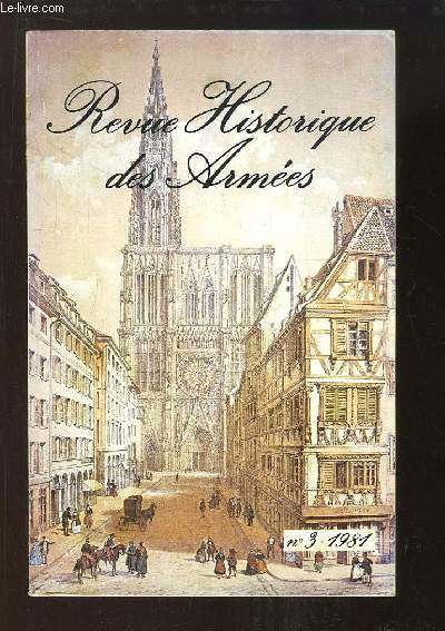 Revue Historique des Armes. N3 : Strasbourg au XVIIe sicle ou l'impossible neutralit, par Pr Branger - Vauban  Strasbourg en 1681, par Reussner ....