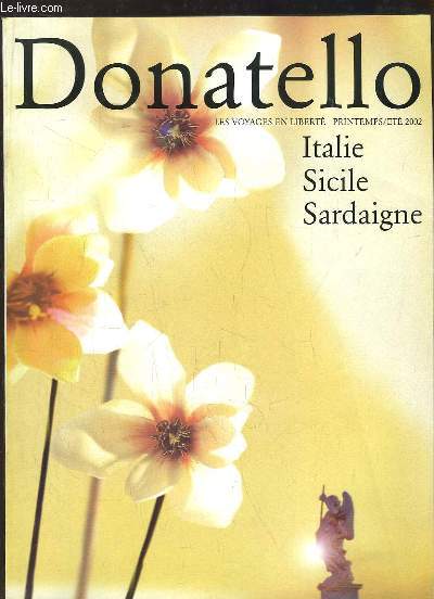 Catalogue Donatello, les voyages en libert. Printemps / Et 2002. Italie - Sicile - Sardaigne