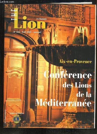 The Lions n°589 : Conférence des Lions de la Méditerranée, Aix-en-Provence