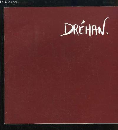 Drehan. Oeuvres rcentes, 22 avril - 14 mai 1988