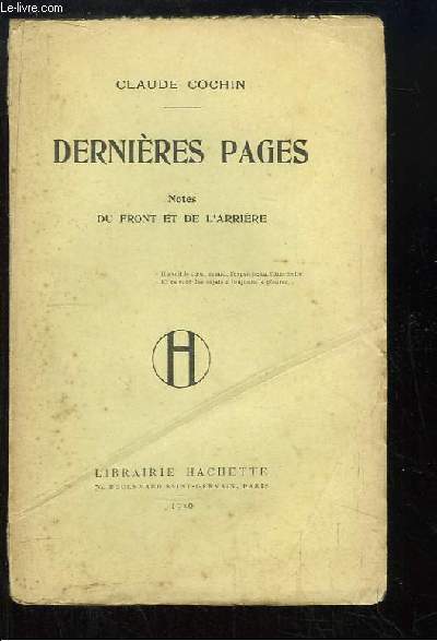 Dernires Pages. Notes du Front et de l'Arrire.