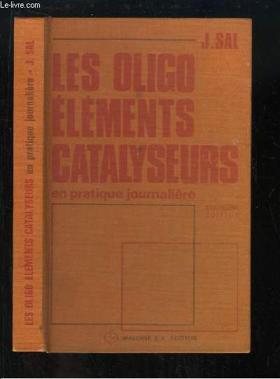 Les Oligo-lments catalyseurs en pratique journalire.