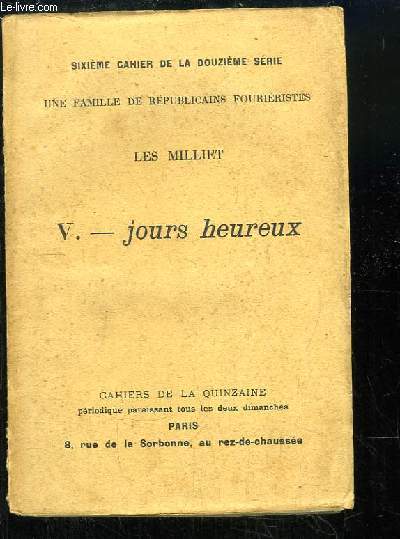 Les Milliet, TOME 5 : Jours heureux. Cahier de la Quinzaine, 6me cahier de la 12e srie.